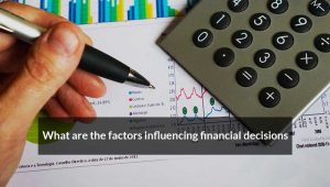 factors-influencing-financial-decisions